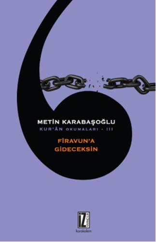 Firavun'a Gideceksin / Kur'an Okumaları 3 %15 indirimli Metin Karabaşo