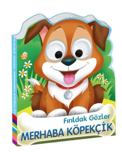 Fırıldak Gözler Merhaba Köpekçik %15 indirimli Atiye Yaprak