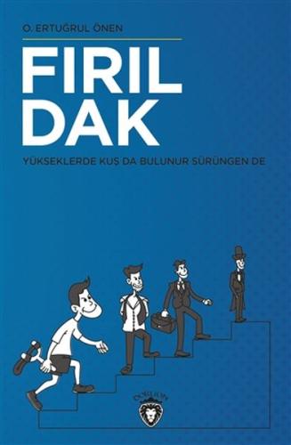 Fırıldak - Yükseklerde Kuş Da Bulunur Sürüngen De %25 indirimli O. Ert