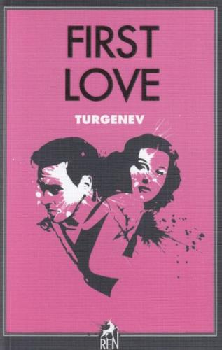 First Love %30 indirimli Ivan Sergeyevich Turgenev