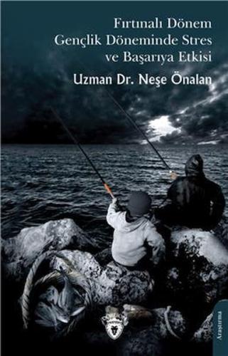 Fırtınalı Dönem Gençlik Döneminde Stres ve Başarıya Etkisi %25 indirim