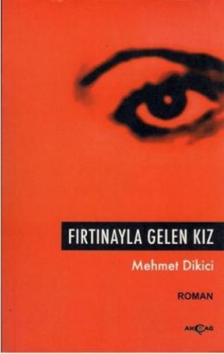 Fırtınayla Gelen Kız %15 indirimli Mehmet Dikici