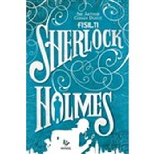 Fısıltı - Sherlock Holmes %15 indirimli Sir Arthur Conan Doyle