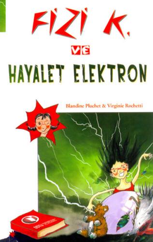 Fizi K ve Hayalet Elektron %12 indirimli Virginie Rochetti