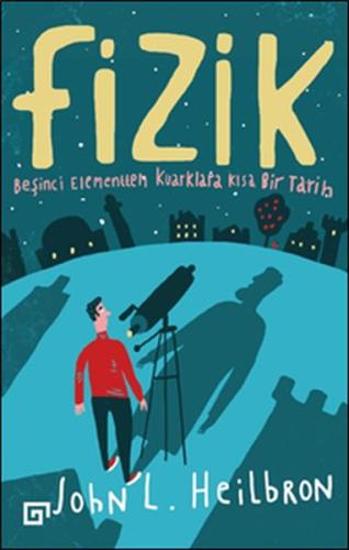 Fizik - Beşinci Elementten Kuarklara Kısa Bir Tarih %20 indirimli John