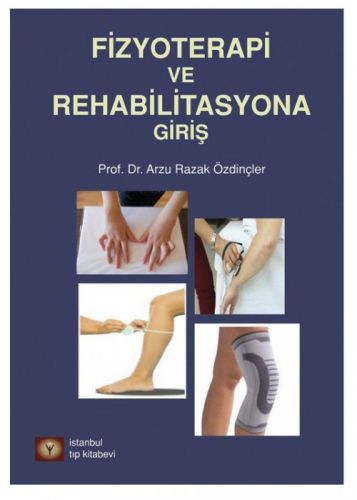 Fizyoterapi ve Rehabilitasyona Giriş Arzu Razak Özdinçler