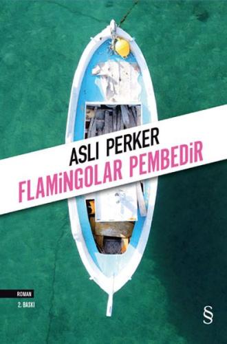 Flamingolar Pembedir %10 indirimli Aslı Perker