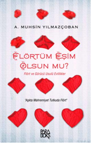 Flörtüm Eşim Olsun Mu? Muhsin Yılmazçoban