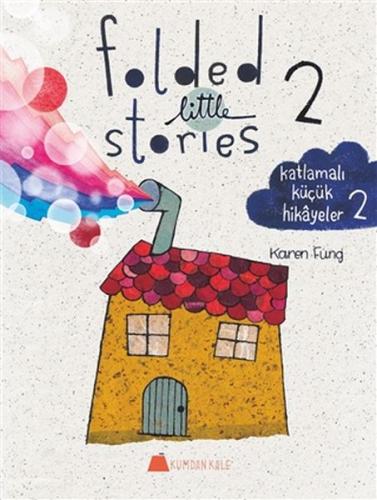 Folded Little Stories 2 - Katlamalı Küçük Hikayeler 2 %13 indirimli Ka