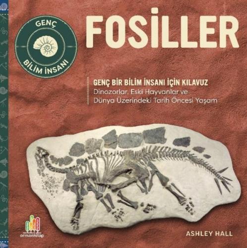 Fosiller Genç Bir Bilim İnsanı İçin Kılavuz %22 indirimli Ashley Hall