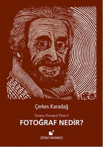 Fotoğraf Nedir? / Yaratıcı Fotoğraf Dizisi 1 %17 indirimli Çerkes Kara