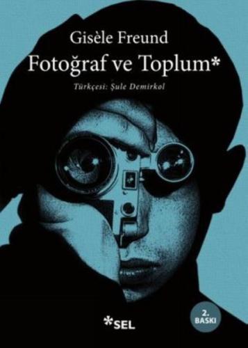 Fotoğraf ve Toplum Gisele Freund