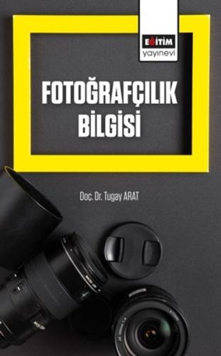 Fotoğrafçılık Bilgisi %3 indirimli Tugay Arat