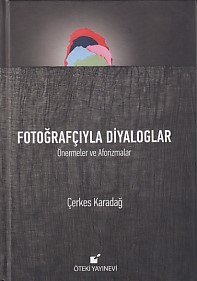 Fotoğrafçıyla Diyaloglar (Ciltli) %17 indirimli Çerkes Karadağ