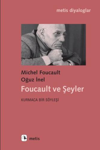 Foucault ve Şeyler %10 indirimli Michel Foucault