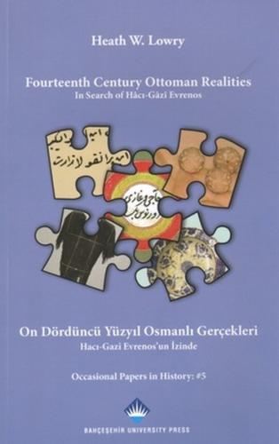 Fourteenth Century Ottoman Realities - On Dördüncü Yüzyıl Osmanlı Gerç