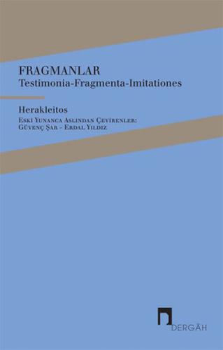 Fragmanlar - Testimonia-Fragmenta-Imitationes %10 indirimli Herakleito