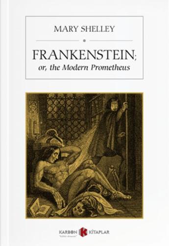 Frankenstein - Or, The Modern Prometheus %14 indirimli Mary Shelley