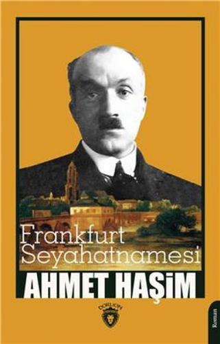 Frankfurt Seyahatnamesi %25 indirimli Ahmet Haşim