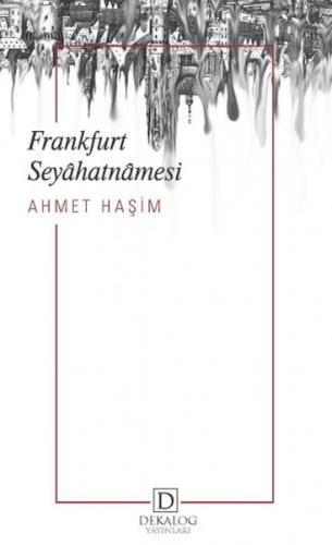 Frankfurt Seyâhatnâmesi %22 indirimli Ahmet Haşim