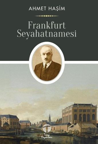 Frankfurt Seyahatnamesi Ahmet Haşim