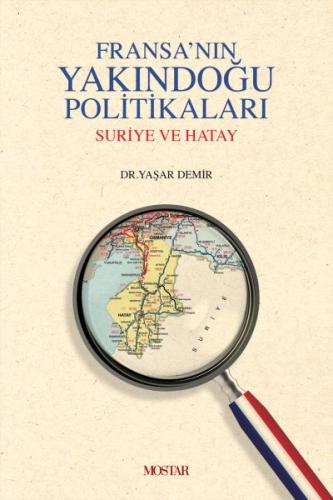 Fransanın Yakındoğu Politikaları (Ciltli) %17 indirimli Yaşar Demir