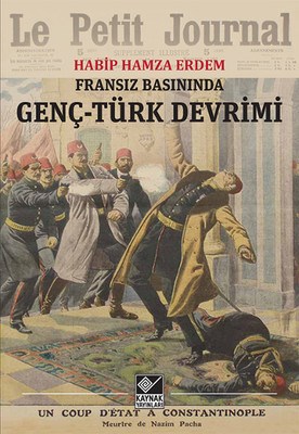 Fransız Basınında Genç-Türk Devrimi %15 indirimli Habip Hamza Erdem