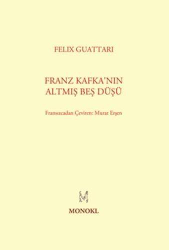 Franz Kafka'nın Altmış Beş Düşü %22 indirimli Felix Guattari
