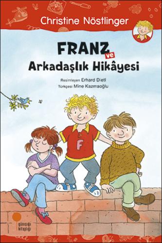 Franz ve Arkadaşlık Hikayesi %15 indirimli Christine Nöstlinger