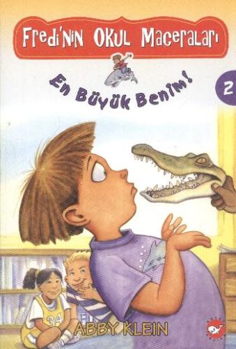 Fredi'nin Okul Maceraları 2 - En Büyük Benim Abby Klein