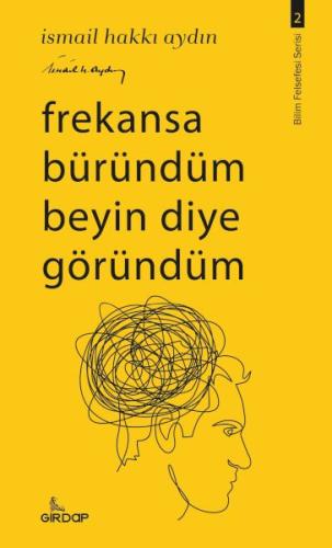 Frekansa Büründüm Beyin Diye Göründüm %25 indirimli Prof. Dr. İsmail H