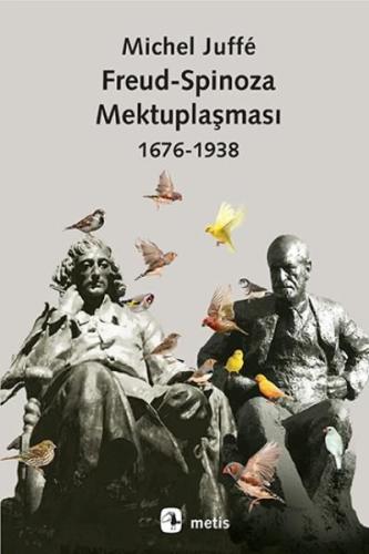 Freud Spinoza Mektuplaşması 1676 1938 %10 indirimli Michel Juffe