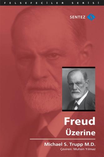 Freud Üzerine %10 indirimli Michael S. Trupp M. D.