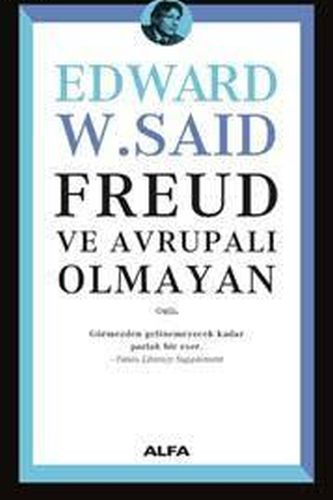 Freud ve Avrupalı Olmayan %10 indirimli Edward W. Said