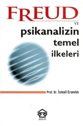 Freud Ve Psikanalizin Temel Ilkeler İsmail Ersevim