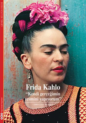 Frida Kahlo Kendi Gerçeğimin Resmini Yapıyorum %18 indirimli Christina