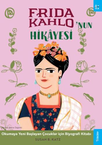 Frida Kahlo'nun Hikâyesi %15 indirimli Susan B. Katz