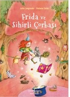 Frida ve Sihirli Çorbası %31 indirimli Jutta Langreuter