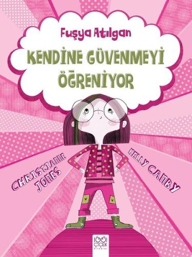 Fuşya Atılgan Kendine Güvenmeyi Öğreniyor %14 indirimli Kelly Canby