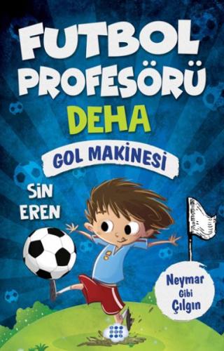 Futbol Profesörü Deha 2 - Gol Makinesi Sin Eren