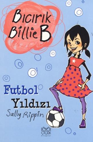 Futbol Yıldızı / Bıcırık Billie B %14 indirimli Sally Rippin