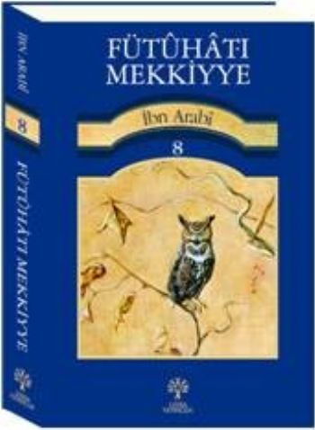 Fütuhat-ı Mekkiyye 8 Muhyiddin İbn Arabi