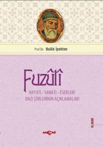 Fuzuli Hayatı Sanatı ve Eserleri %15 indirimli Haluk İpekten