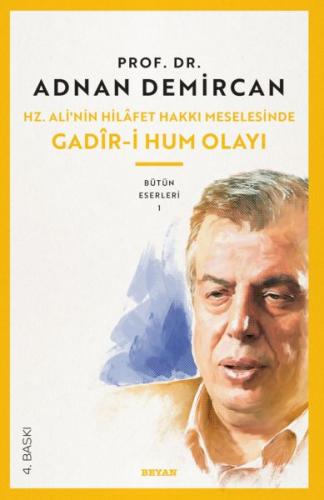 Gadir-i Hum Olayı / Hz. Ali'nin Hilafet Hakkı Meselesi %18 indirimli A