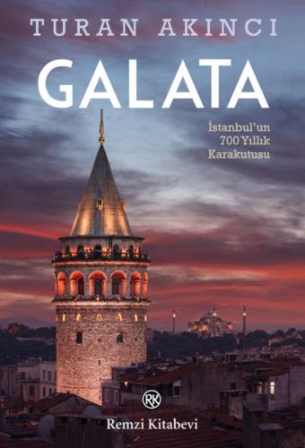 Galata - İstanbul’un 700 Yıllık Kara Kutusu %13 indirimli Turan Akıncı