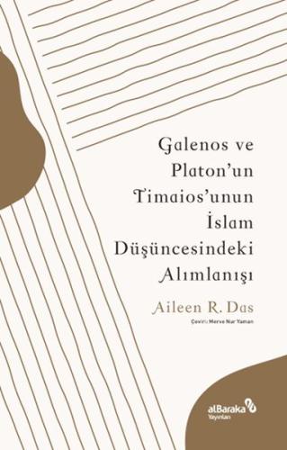 Galenos ve Platon’un Timaios’unun İslam Düşüncesindeki Alımlanışı %17 