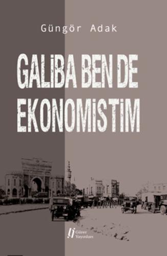 Galiba Ben de Ekonomistim %18 indirimli Güngör Adak