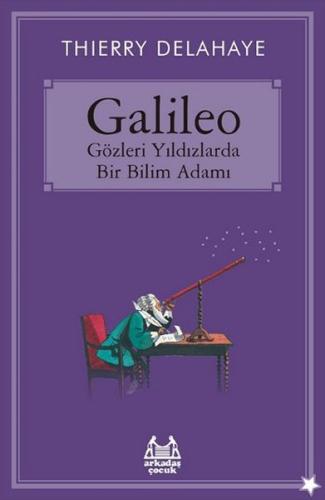 Galileo Gözleri Yıldızlarda Bir Bilim Adamı %10 indirimli Thierry Dela