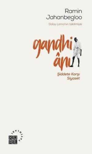 Gandhi Anı - Şiddete Karşı Siyaset %12 indirimli Ramin Jahanbegloo