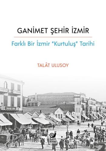 Ganimet Şehir İzmir %23 indirimli Talât Ulusoy